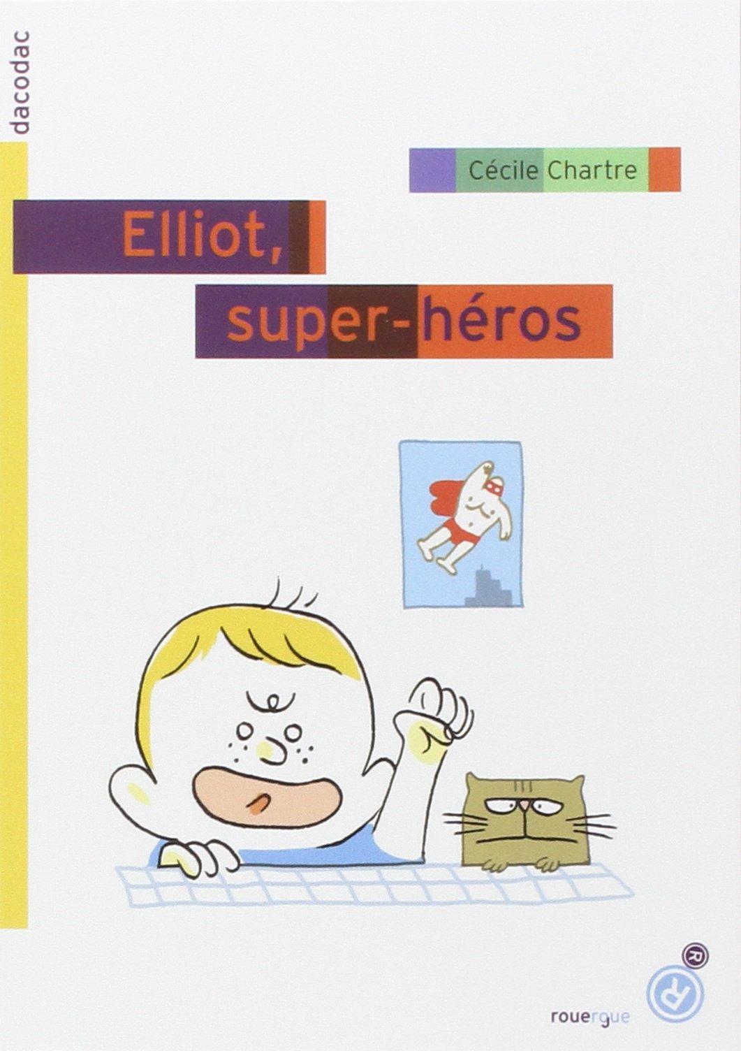 Elliot, super héros 9782812607431