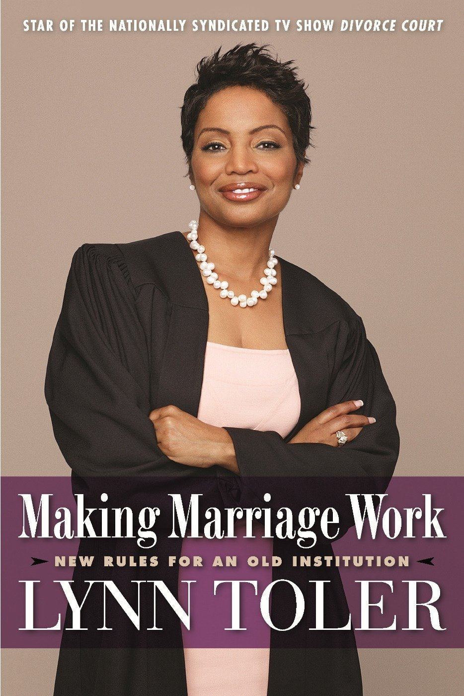 Making Marriage Work: New Rules for an Old Institution 9781932841657