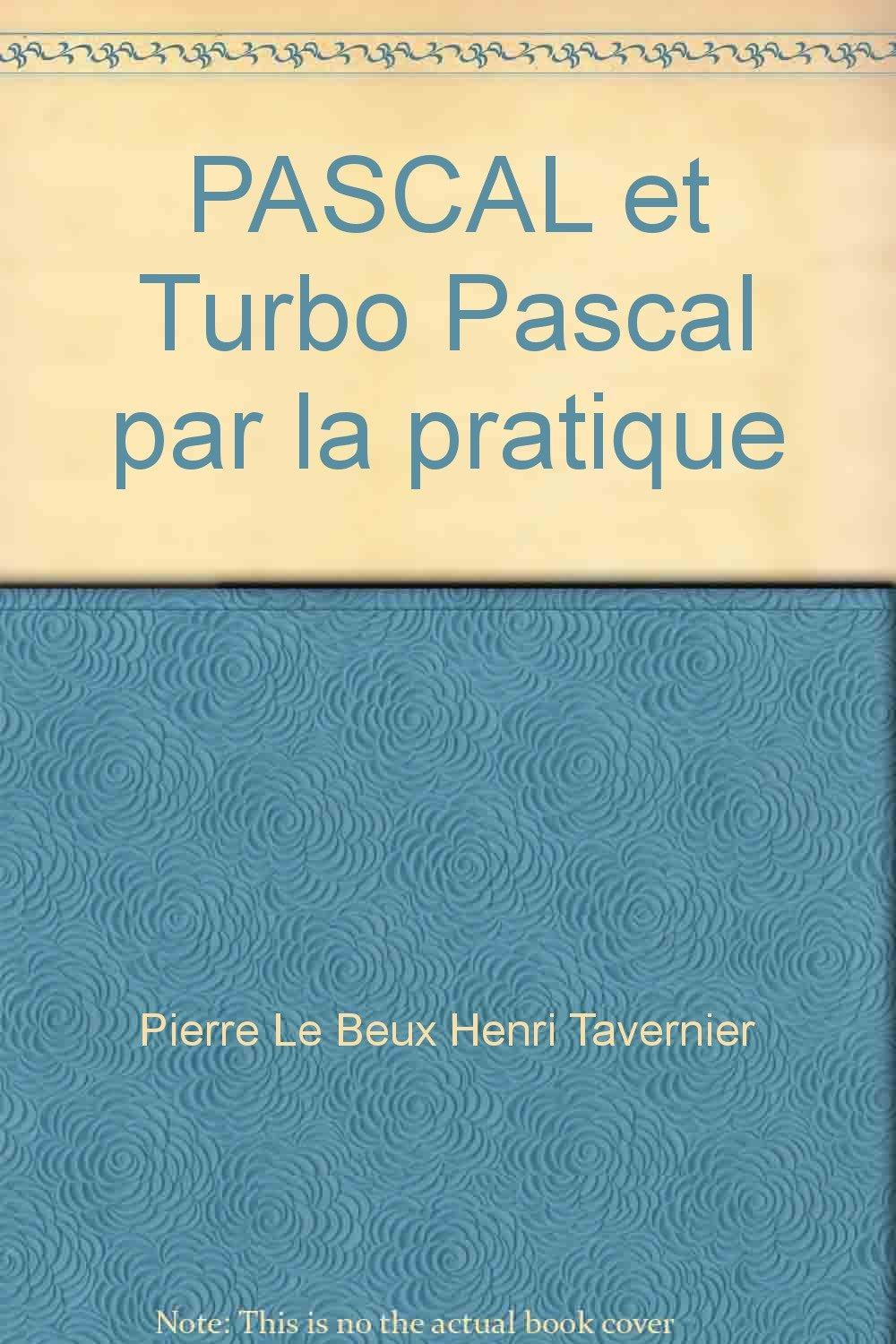 Pascal et turbo pascal par la pratique 9782736102715
