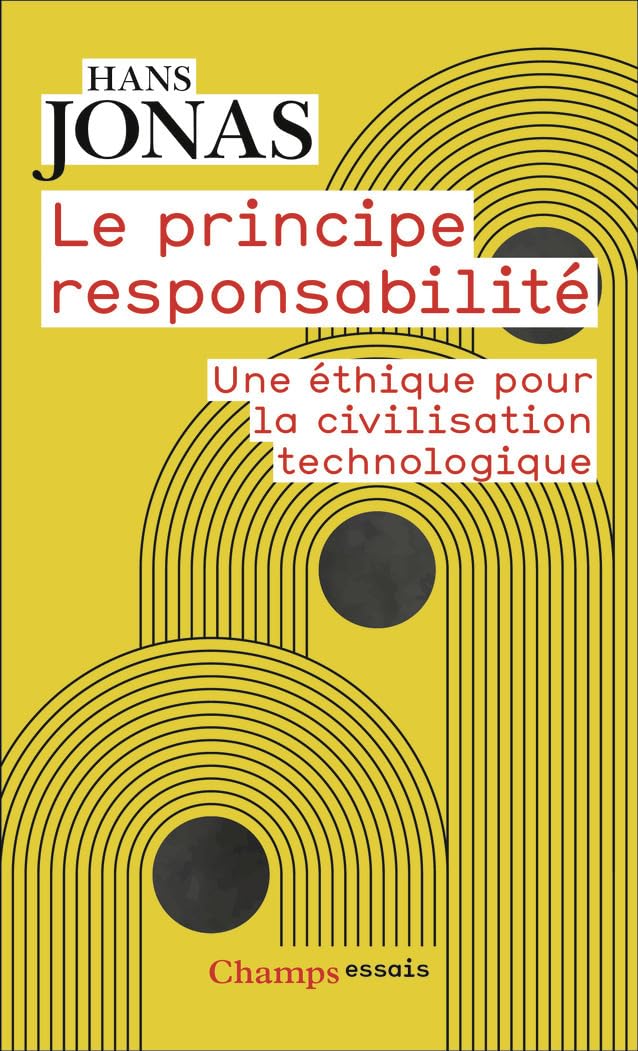 Le principe responsabilité: Une éthique pour la civilisation technologique 9782080451903