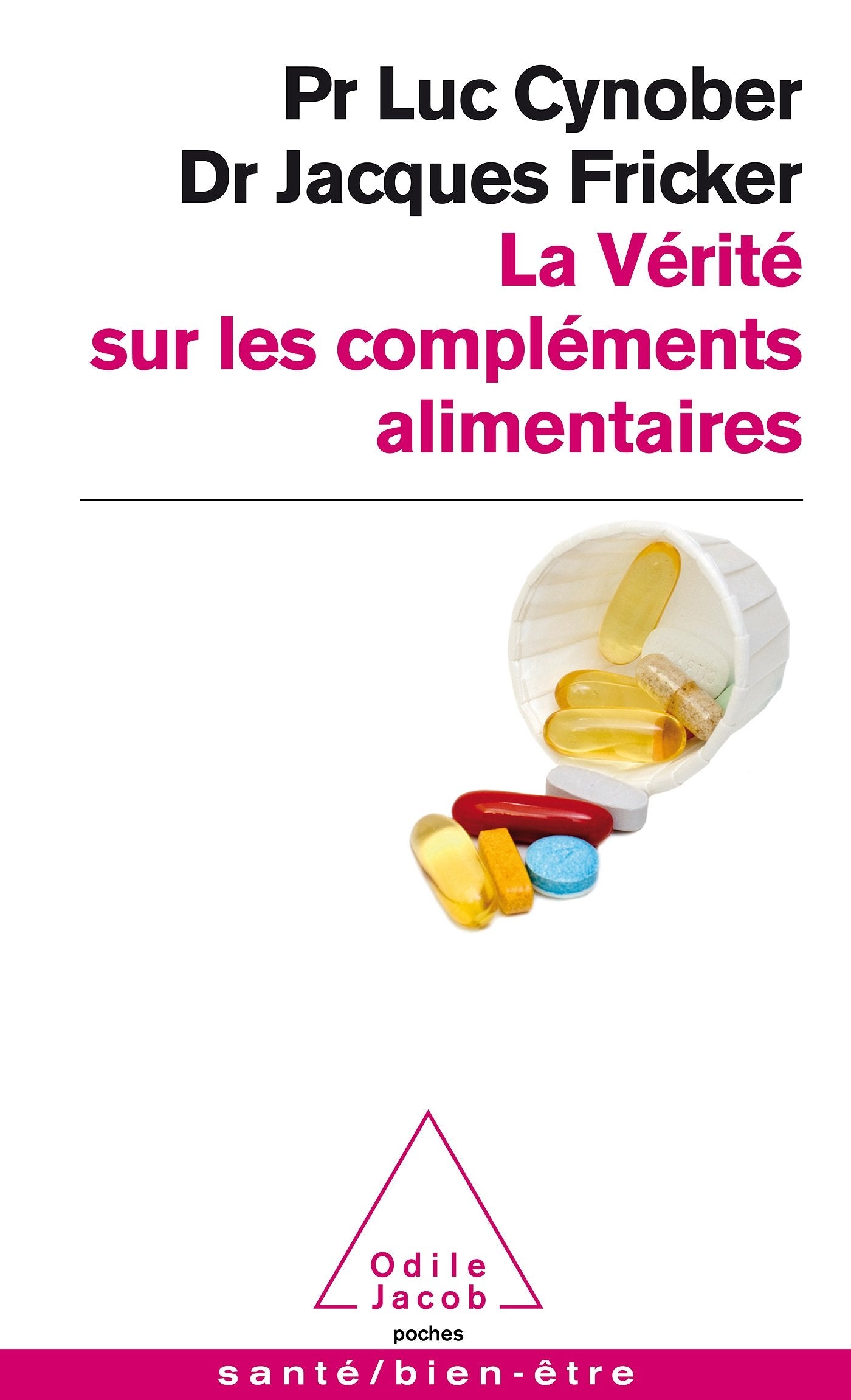 La vérité sur les compléments alimentaires 9782738127624