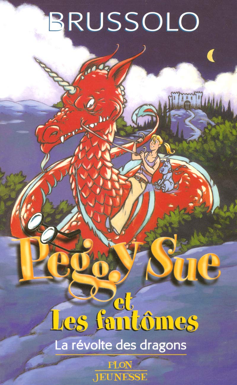 Peggy Sue et les fantômes, tome 7 : La révolte des dragons 9782259202077