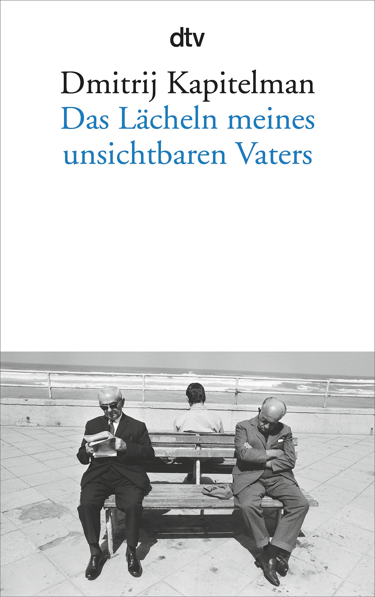 Das Lächeln meines unsichtbaren Vaters 9783423146180