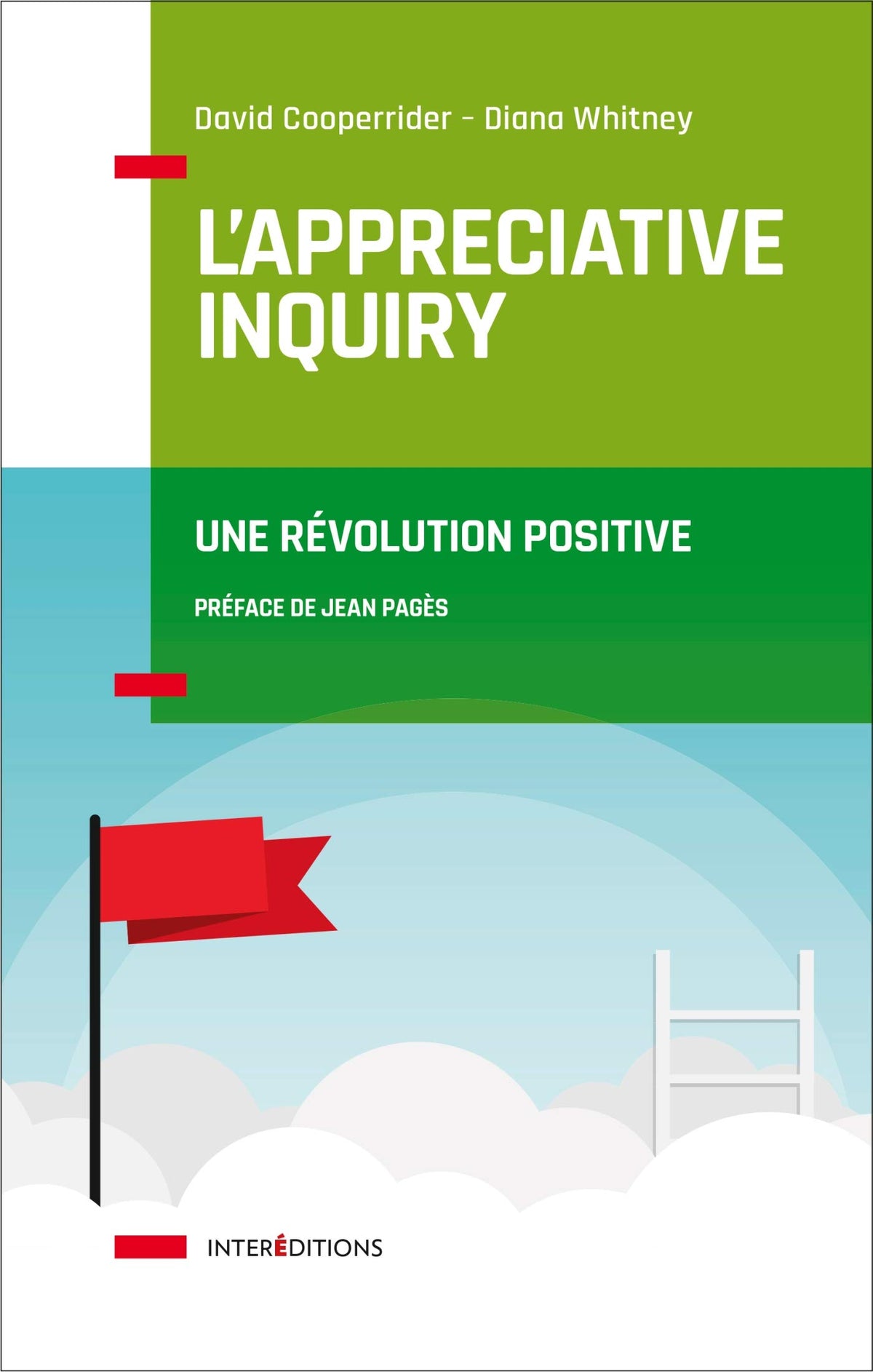L'Appreciative Inquiry - Une révolution positive: Une révolution positive 9782729618957