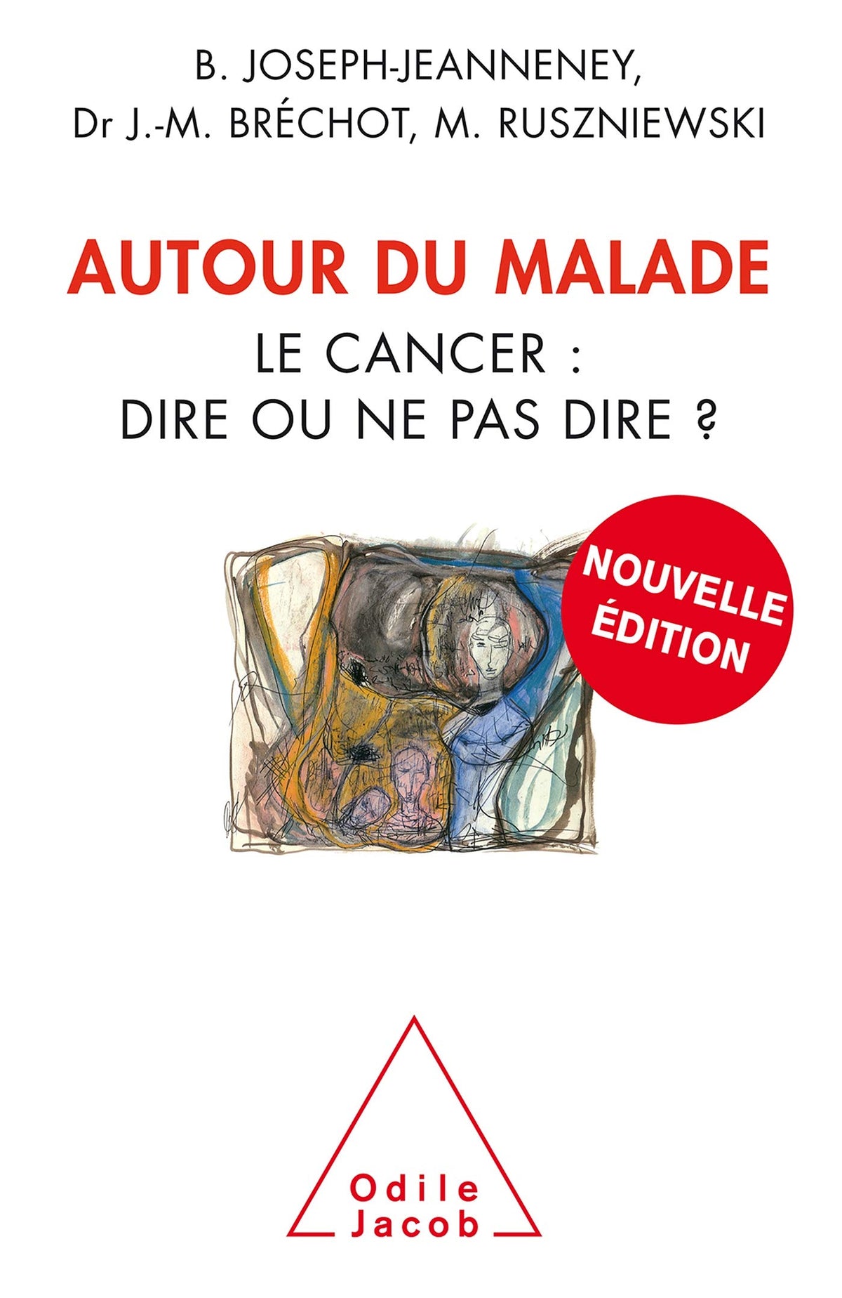 Autour du malade : La Famille, le médecin et le psychologue 9782738112002