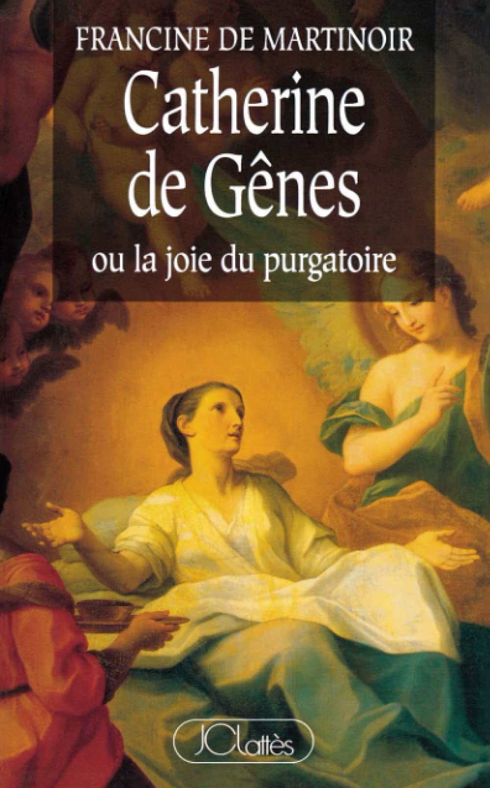 Catherine de Gênes ou la Joie du purgatoire 9782709615020