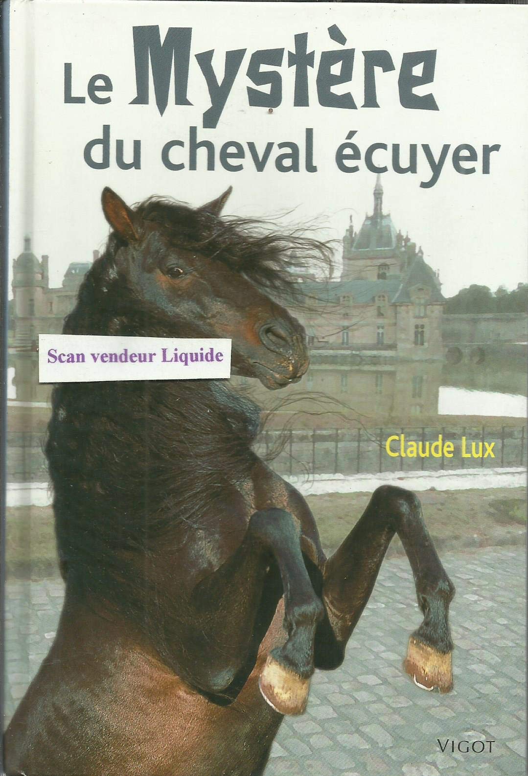 Le mystère du cheval écuyer 9782711417728