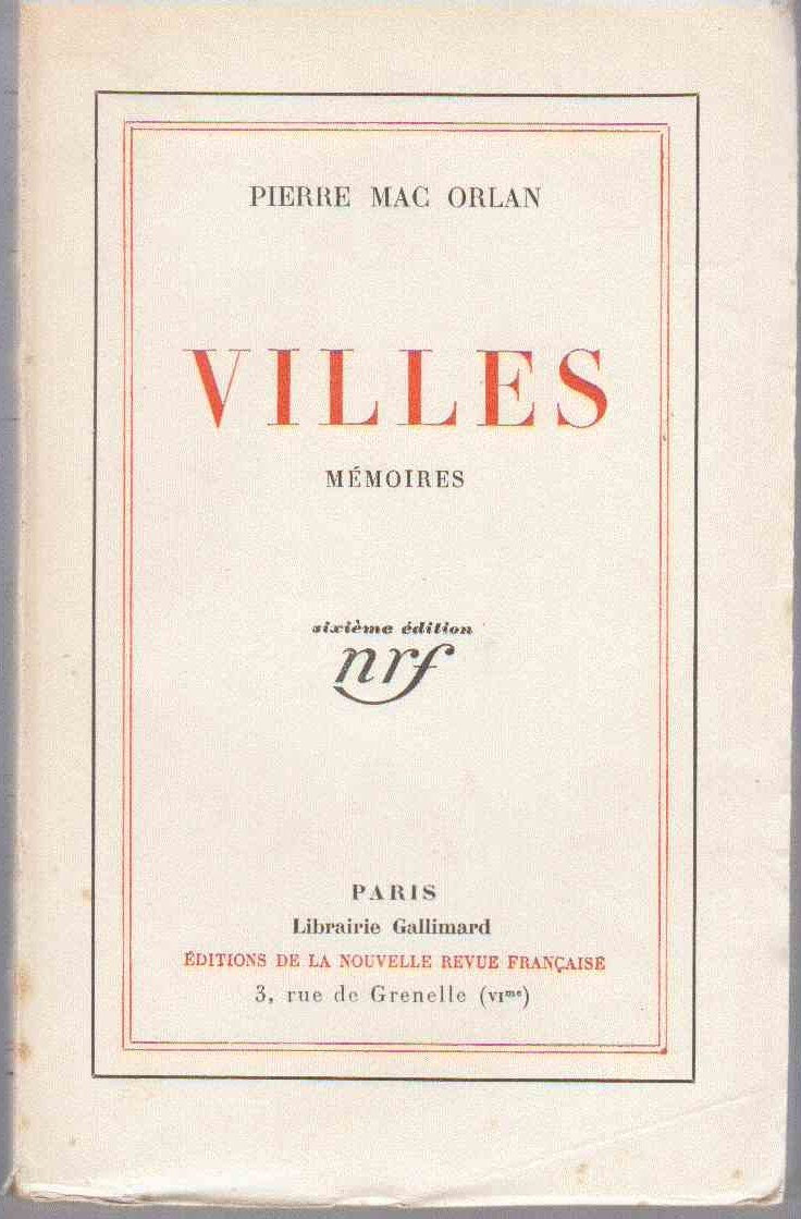 Pierre Mac Orlan. Villes Rouen, Montmartre, Brest, Londres, villes rhénanes, Rome. 13e édition 