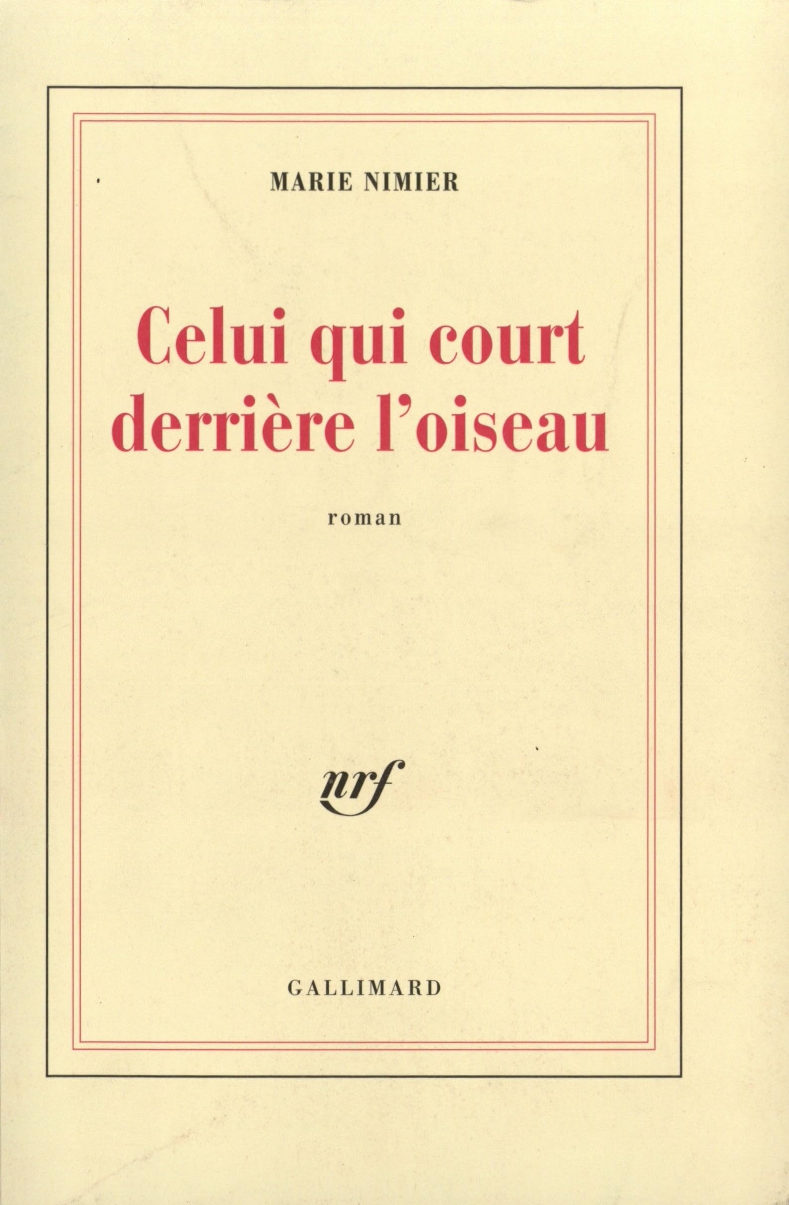Celui qui court derrière l'oiseau 9782070745579
