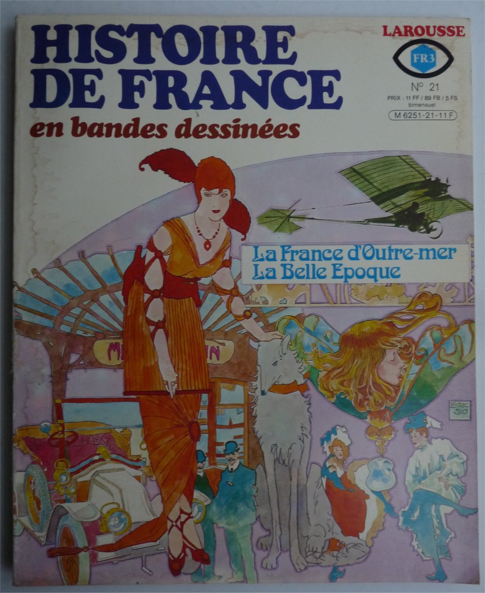 Histoire De France En Bandes Dessinées N° 21 : La France D'outre-Mer & La Belle Époque 3665375136777