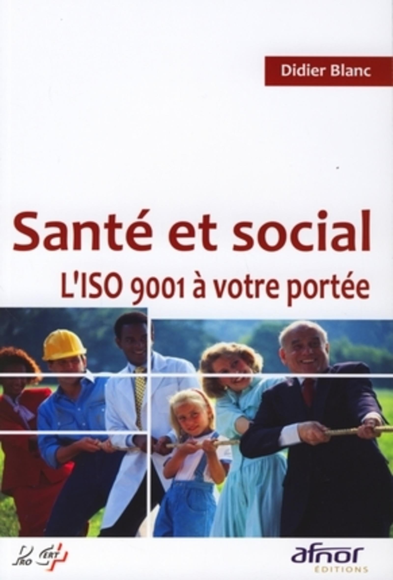 Santé et social. L'ISO 9001 à votre portée ! 9782124651061