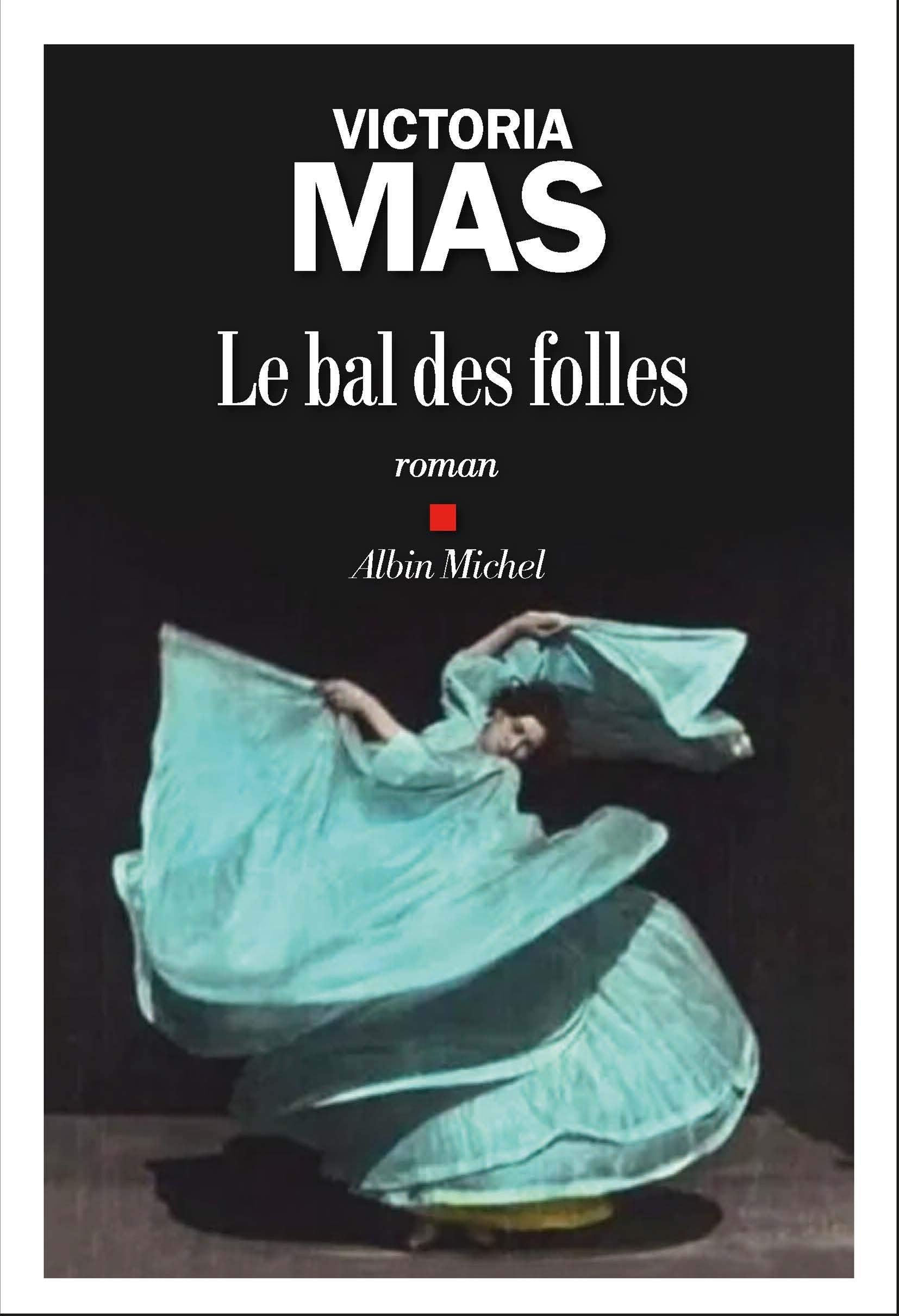Le Bal des folles - Prix Renaudot des Lycéens 2019 9782226442109