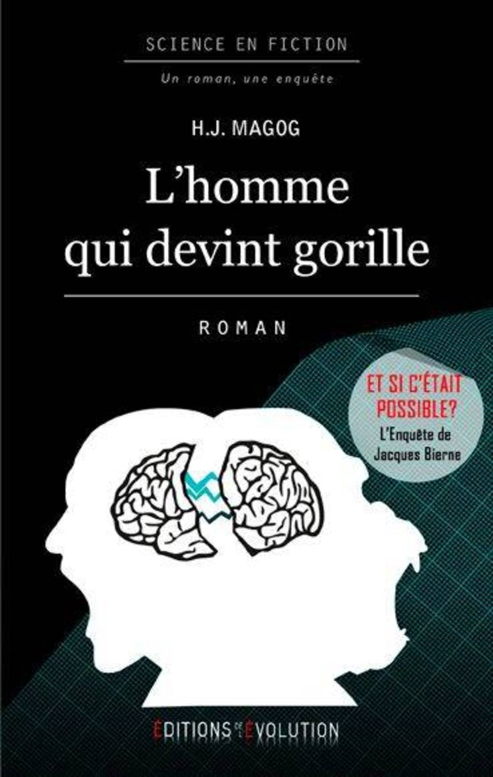 L'homme qui devint gorille: L'enquête de Jacques Bierne 9782366350036