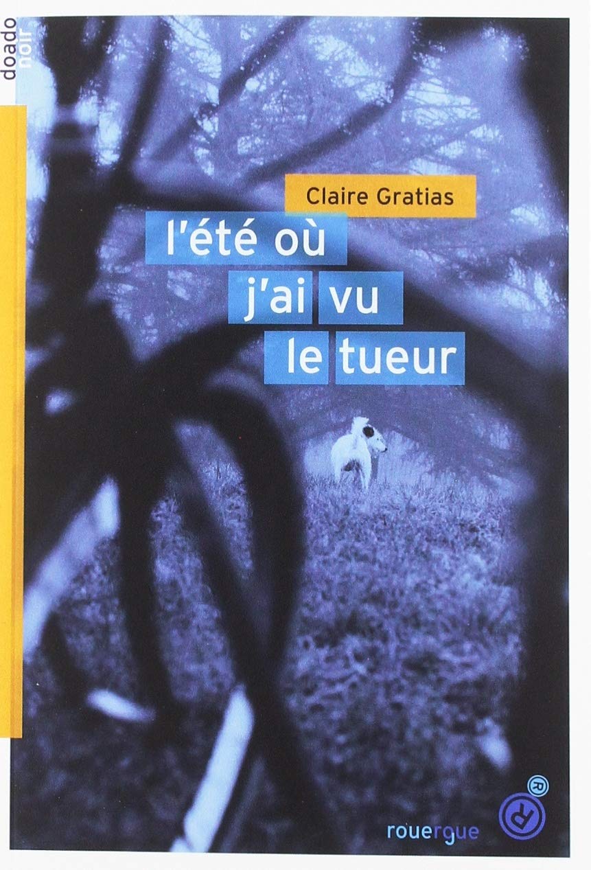 L'été où j'ai vu le tueur 9782812617300