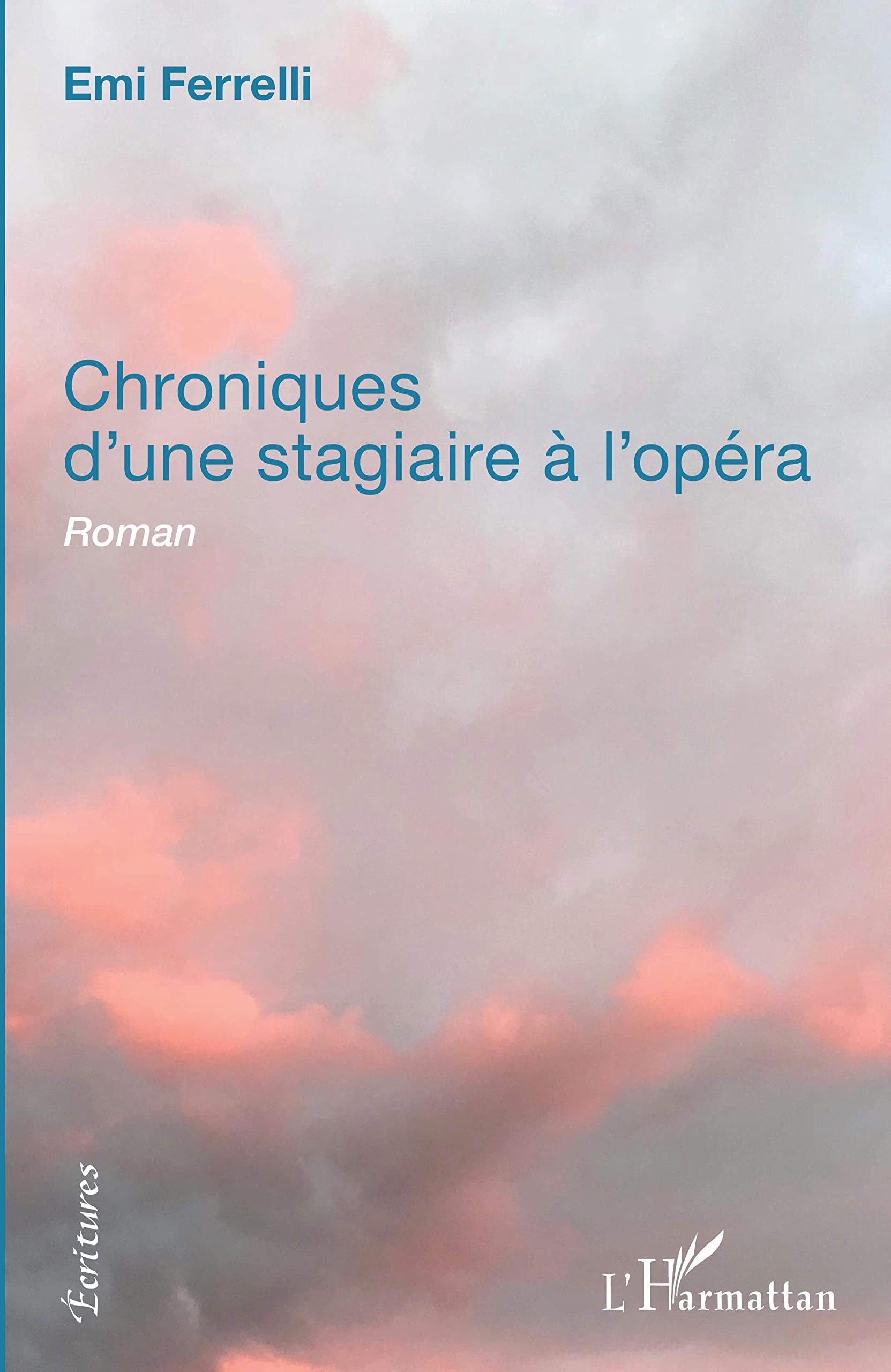 Chroniques d'une stagiaire à l'opéra: Roman 9782343149523