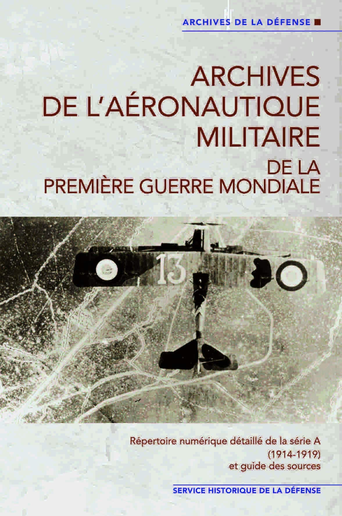 Archives de l'aéronautique militaire de la 1re Guerre mondiale.Répertoire numérique série A 9782110963284