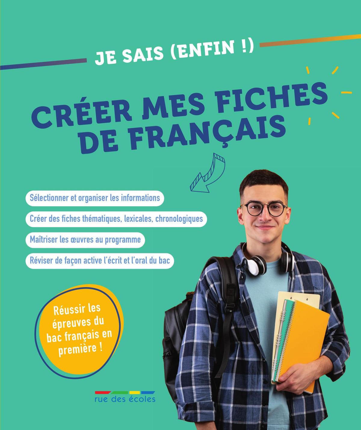 Je sais (enfin !) créer mes fiches de français: Réussir les épreuves du bac français en première ! 9782820814968