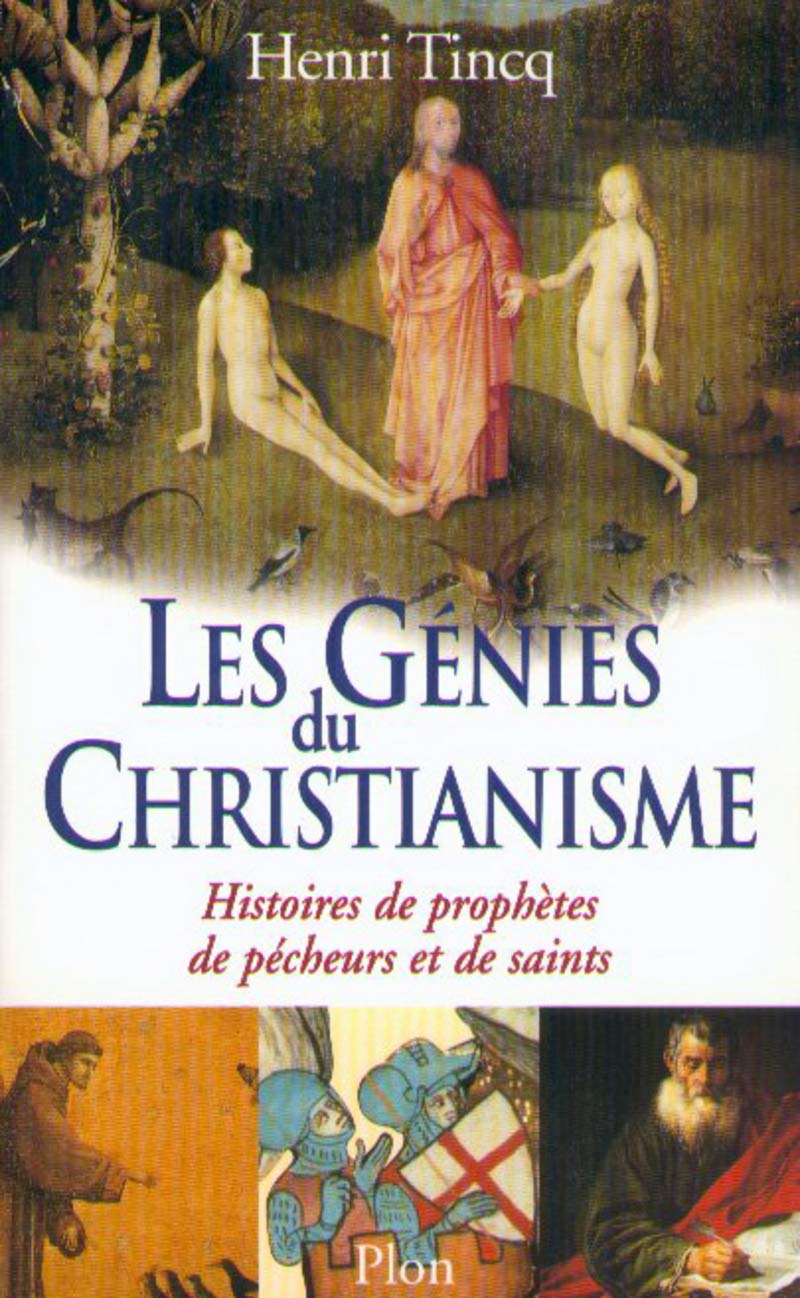 Les Génies du christianisme. Histoires de prophètes, de pécheurs et de saints 9782259191548