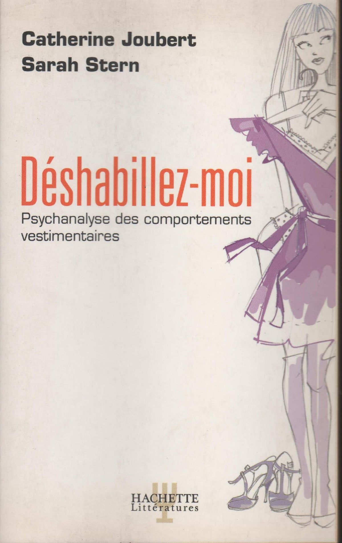 Déshabillez-moi: Psychanalyse des comportements vestimentaires 9782012358454