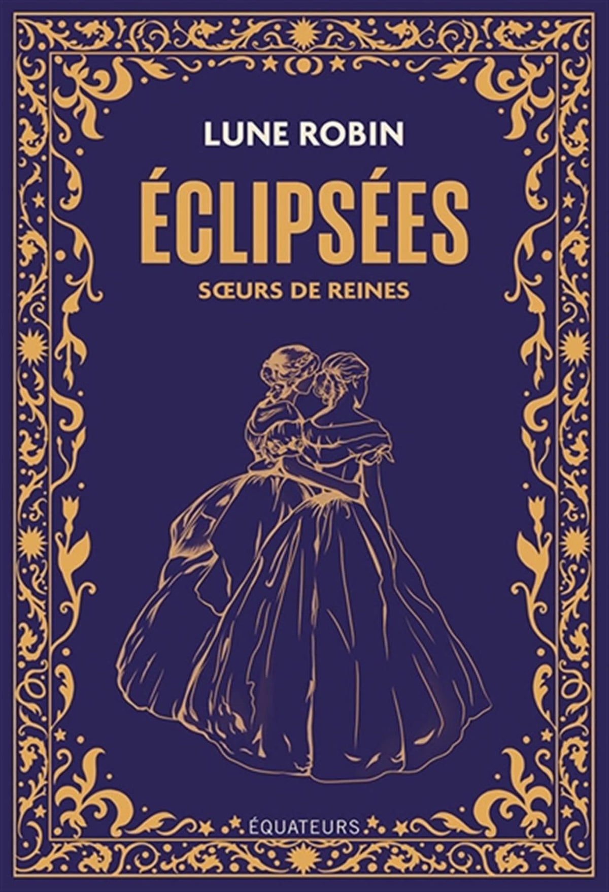 Éclipsées: Sœurs de reines 9782382849200