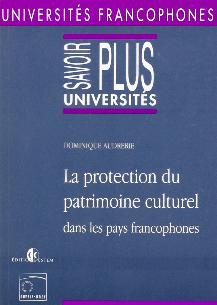 La Protection du patrimoine culturel dans les pays francophones 9782843711015