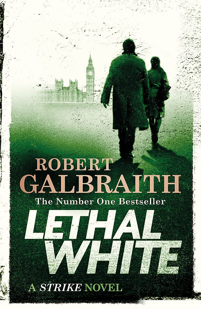 Lethal White: Cormoran Strike Book 4 9780751572865