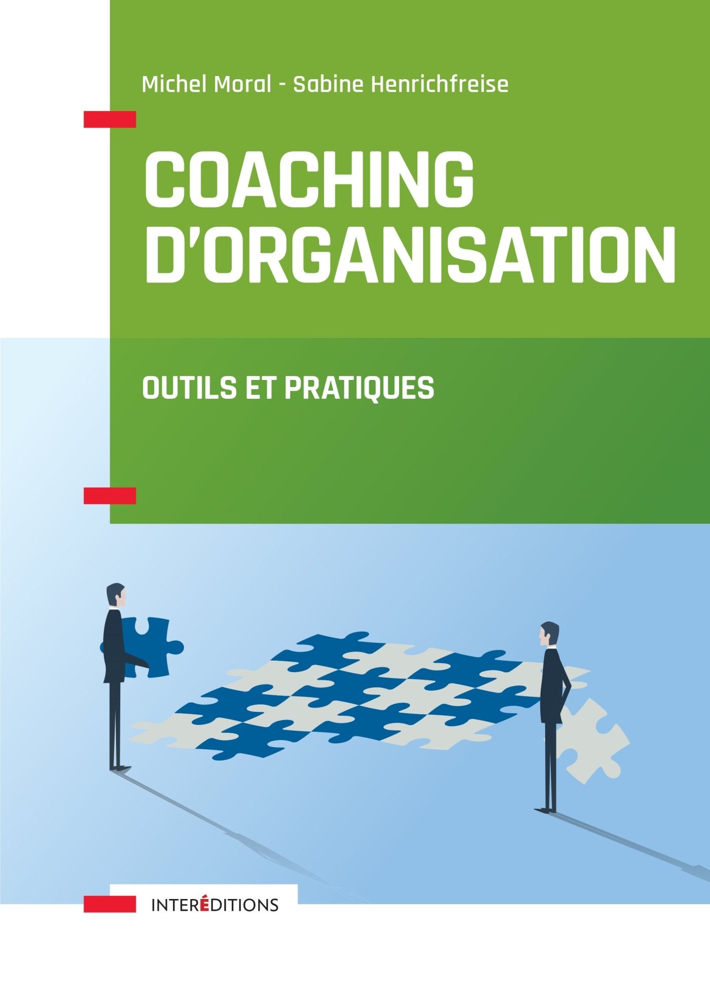 Coaching d'organisation - Outils et pratiques: Outils et pratiques 9782729618155
