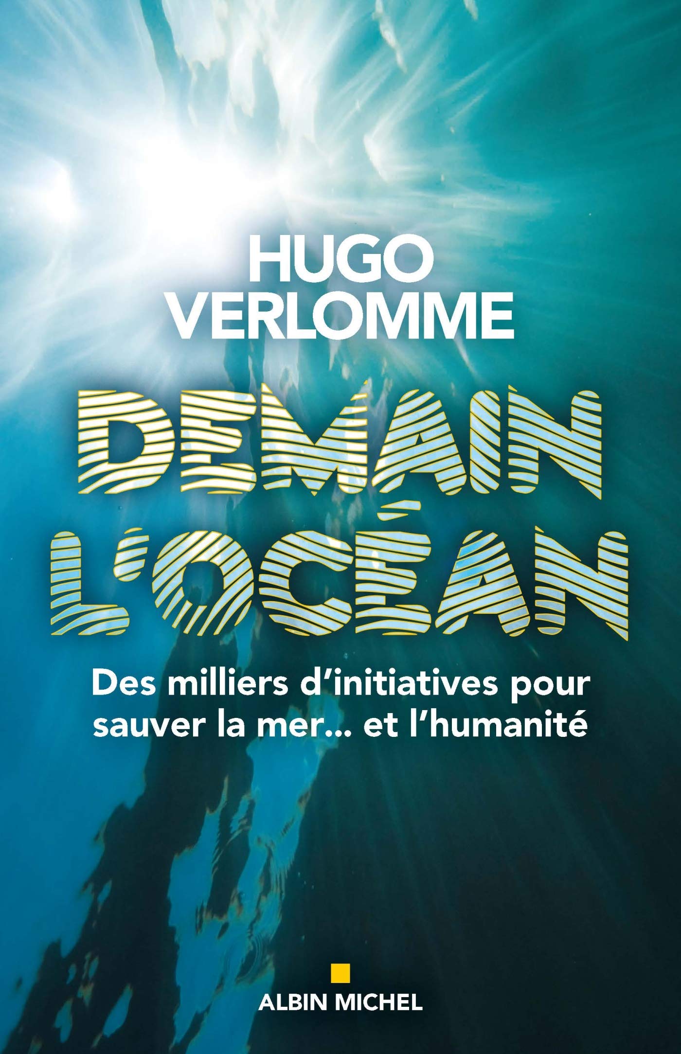 Demain l'océan: Des milliers d'initiatives pour sauver la mer... et l'humanité 9782226326829