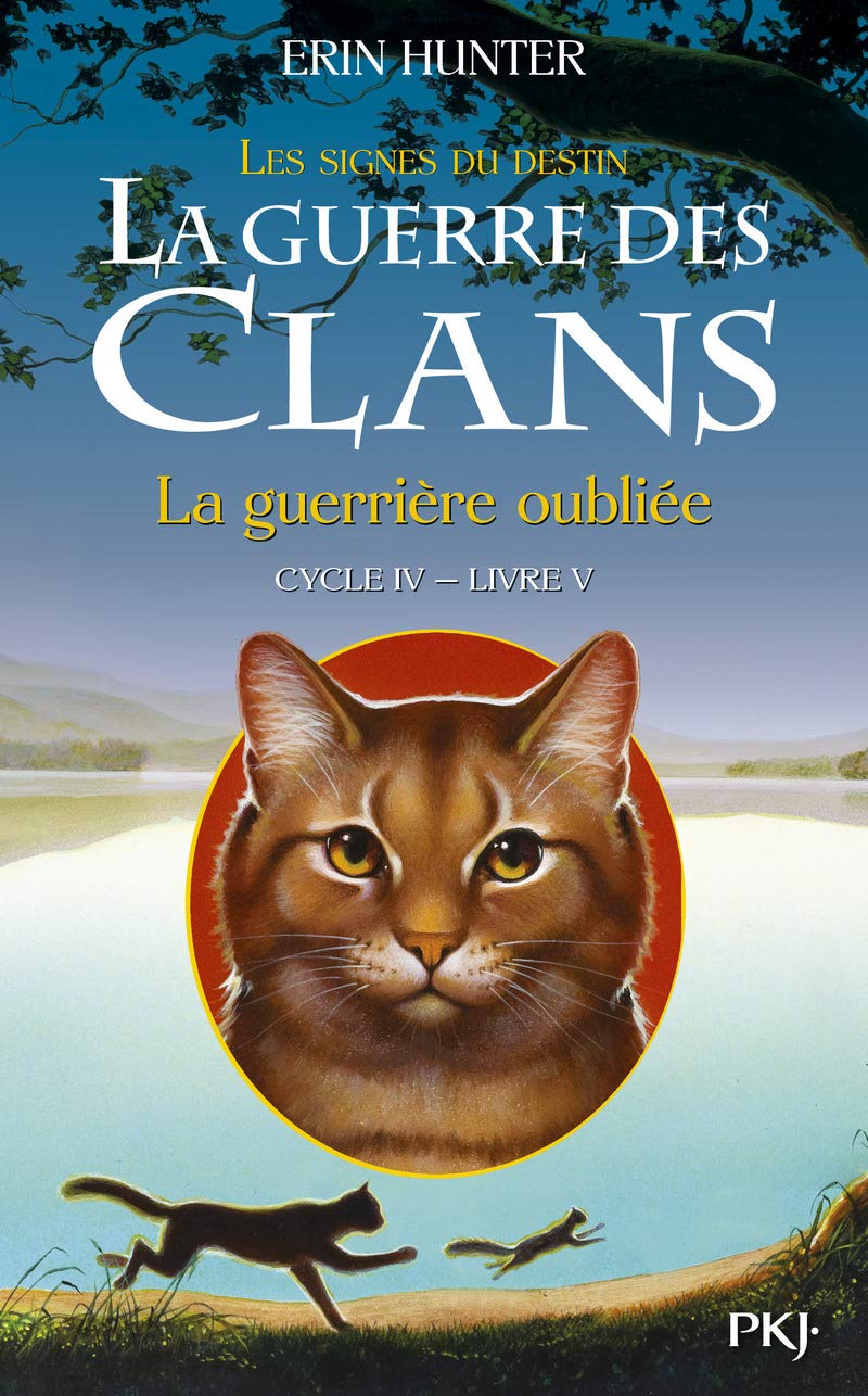 La guerre des Clans, cycle IV - tome 05 : La guerrière oubliée 9782266264594
