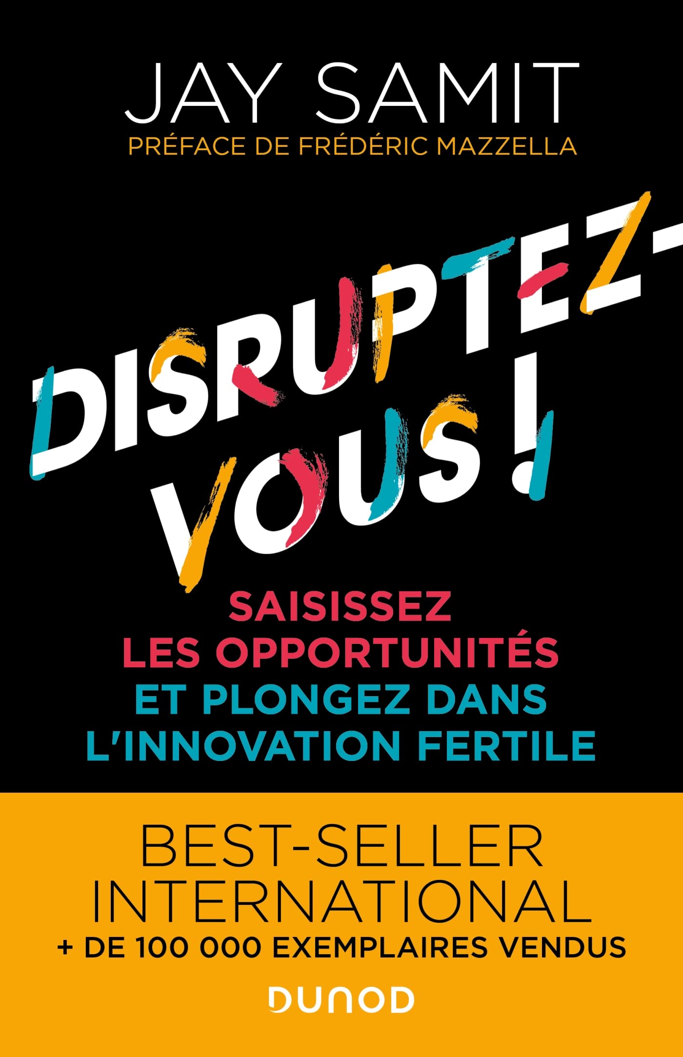 Disruptez-vous !: Saisissez les opportunités et plongez dans l'innovation fertile 9782100828821
