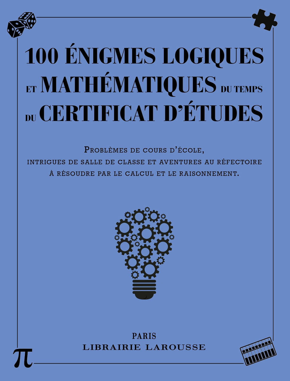 100 énigmes logiques mathématiques du temps certificat études 9782035925213