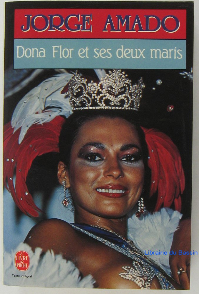 Dona Flor et ses deux maris: Histoire morale, histoire d'amour, roman 9782253037576