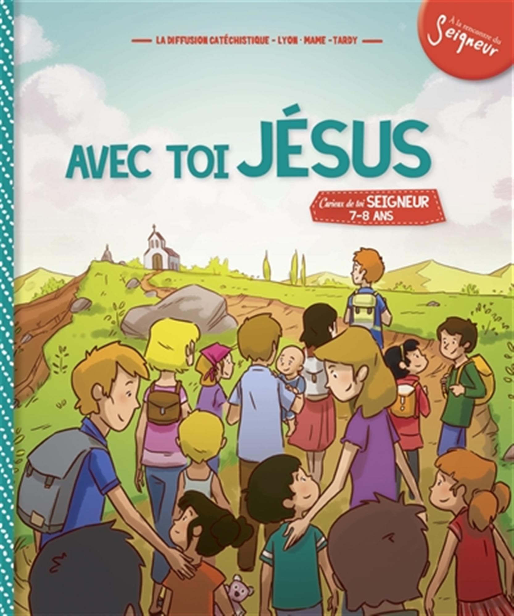 7-8 ans - module 3 - Avec toi, Jésus 9782710505464