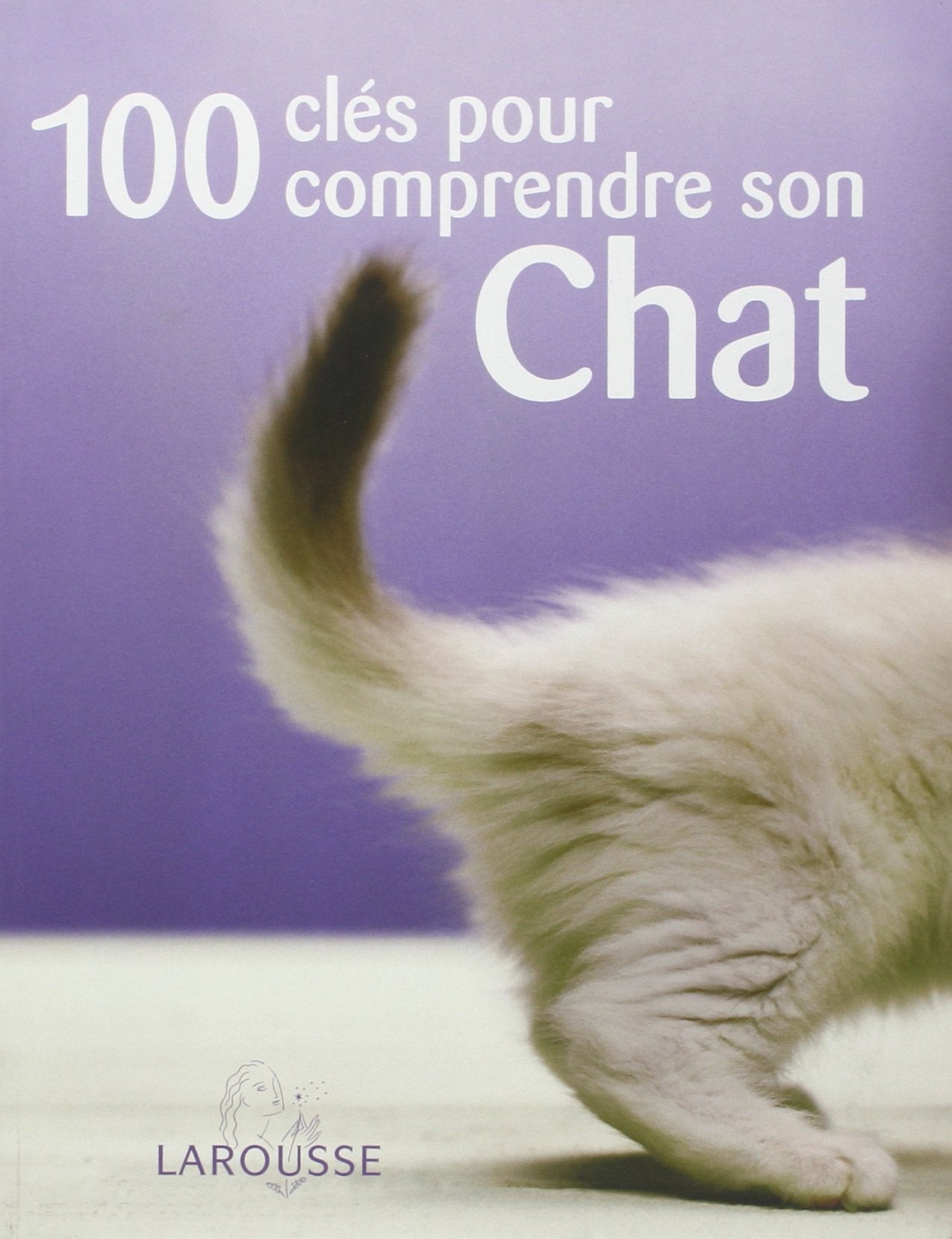 100 clés pour comprendre son chat 9782286015442