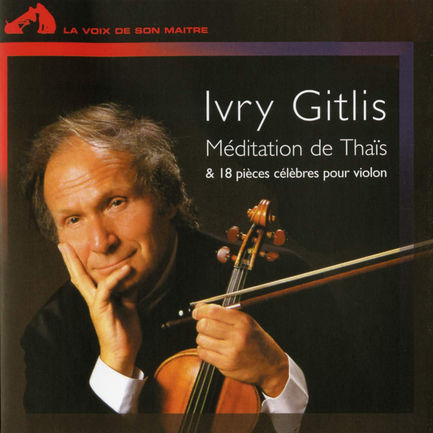 Ivry Gitlis - Méditation de Thaïs et 18 autres pièces célèbres 0724356255623