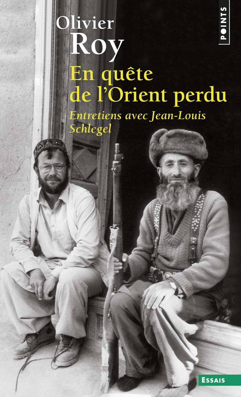 En quête de l'Orient perdu: Entretiens avec Jean-Louis Schlegel 9782757865873