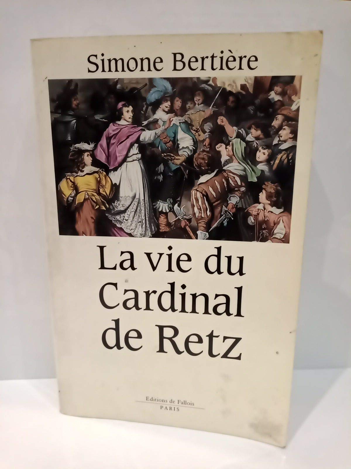 La Vie du cardinal de Retz 9782877060912