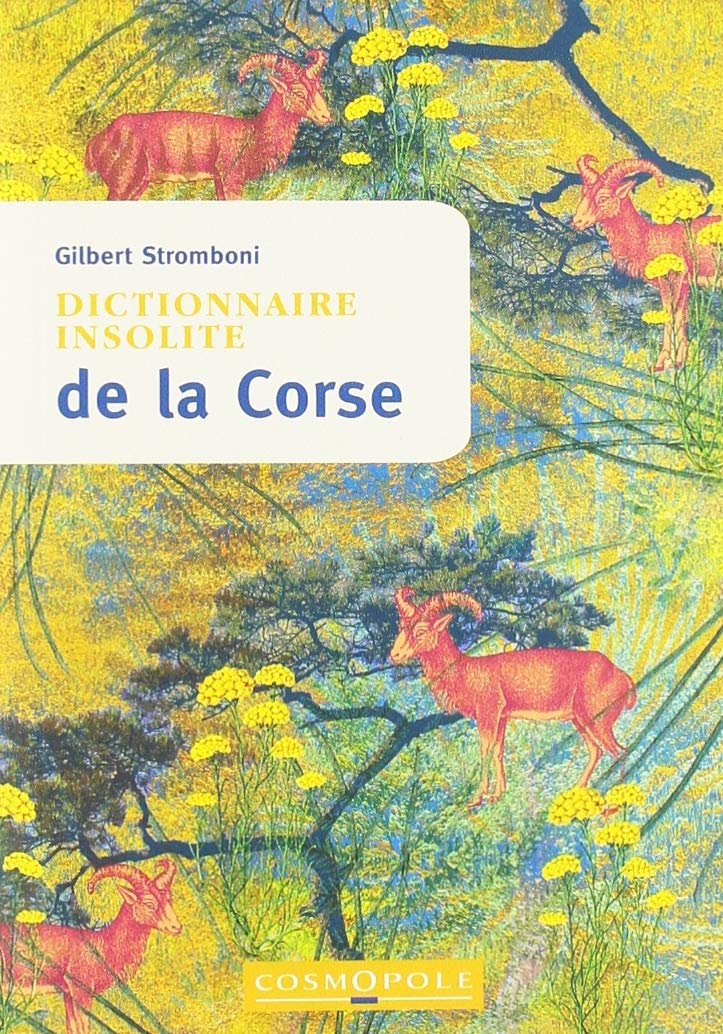 Dictionnaire insolite de la Corse 9782846301480