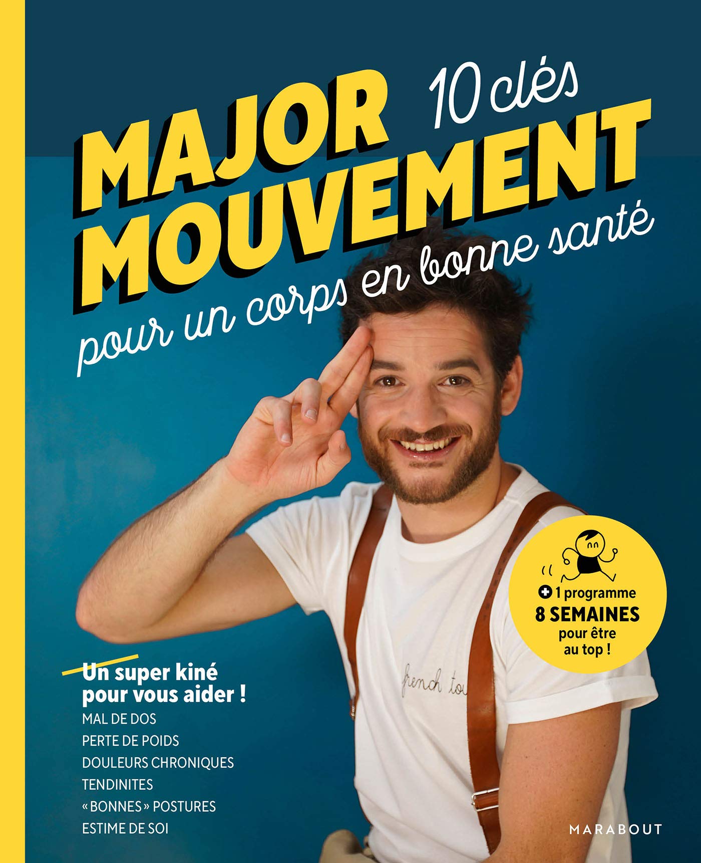 MAJOR MOUVEMENT : Mes 10 clés pour un corps en bonne santé 9782501154062