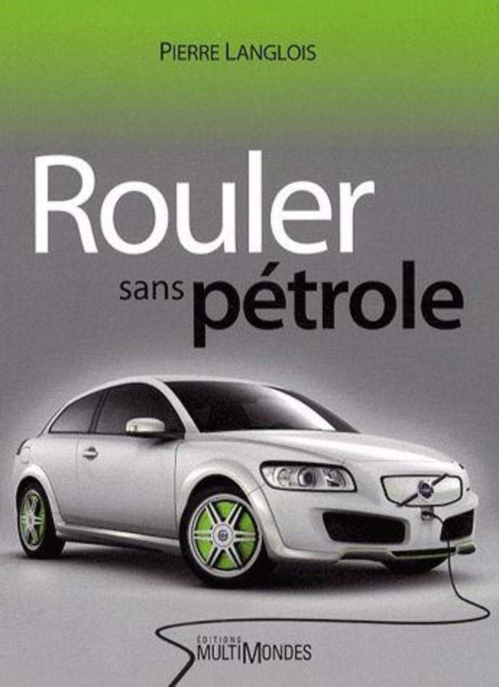 Rouler sans pétrole 9782895441304