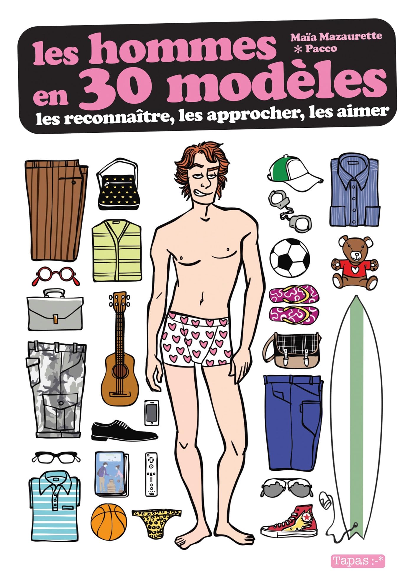 Les Hommes en 30 modèles: Les reconnaître, les approcher,les aimer 9782756041971
