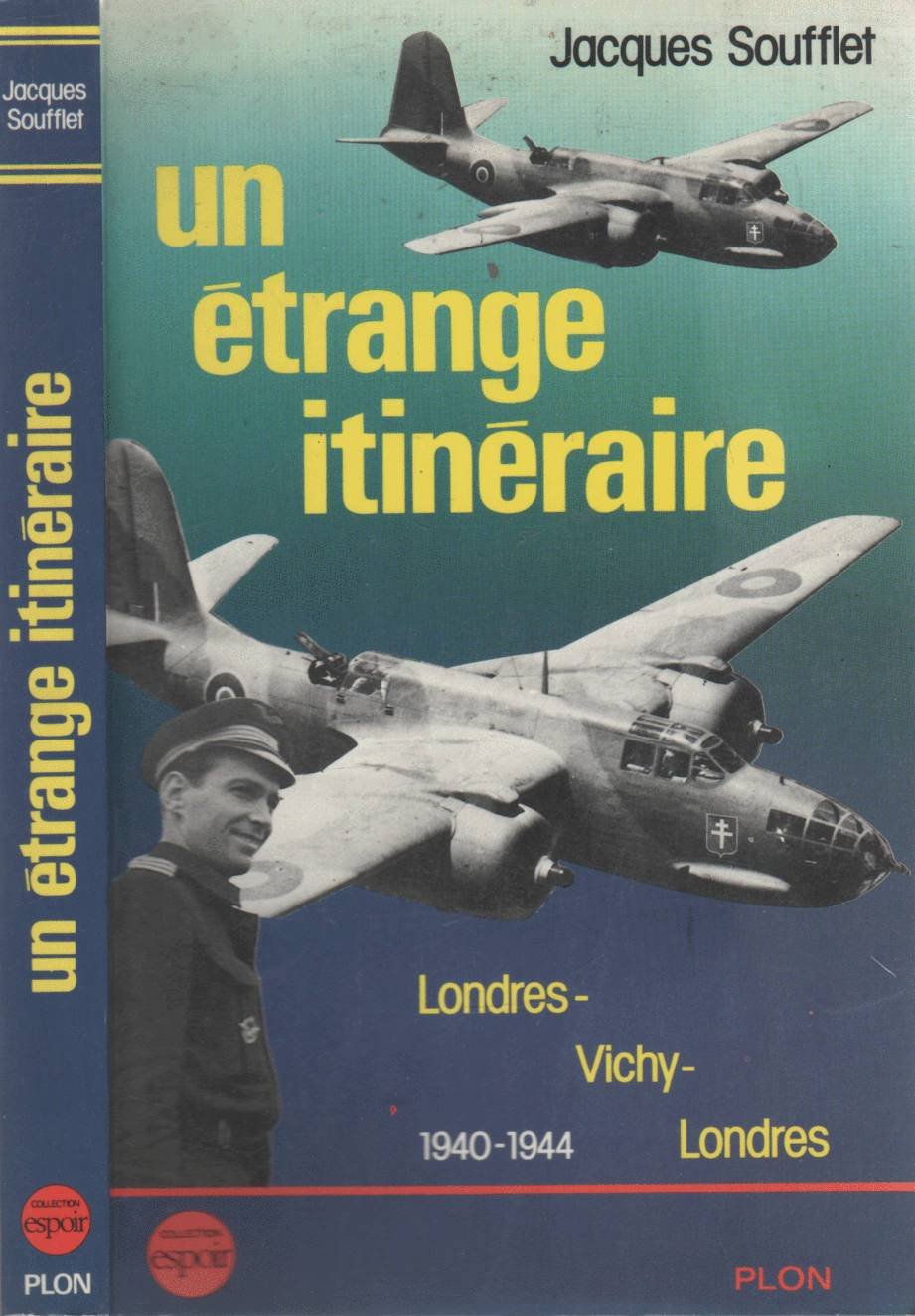 Un Étrange itinéraire: Londres-Vichy-Londres, 1940-1944 9782259012157
