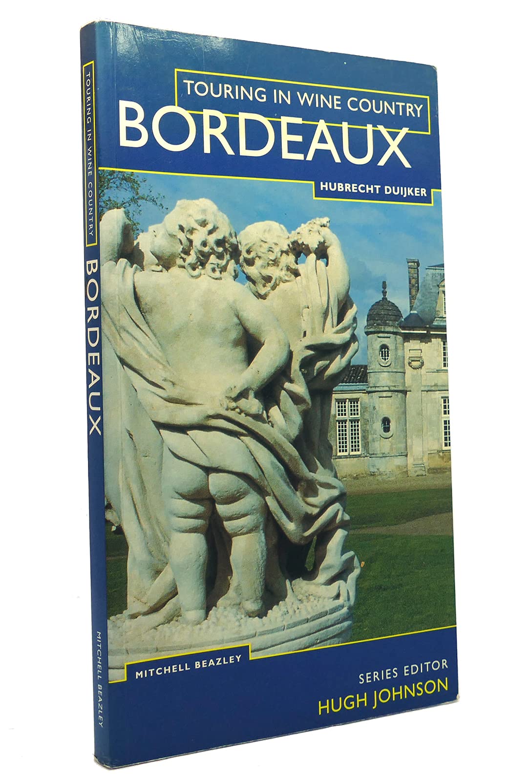 Bordeaux: Touring Wine Country 9781857325584