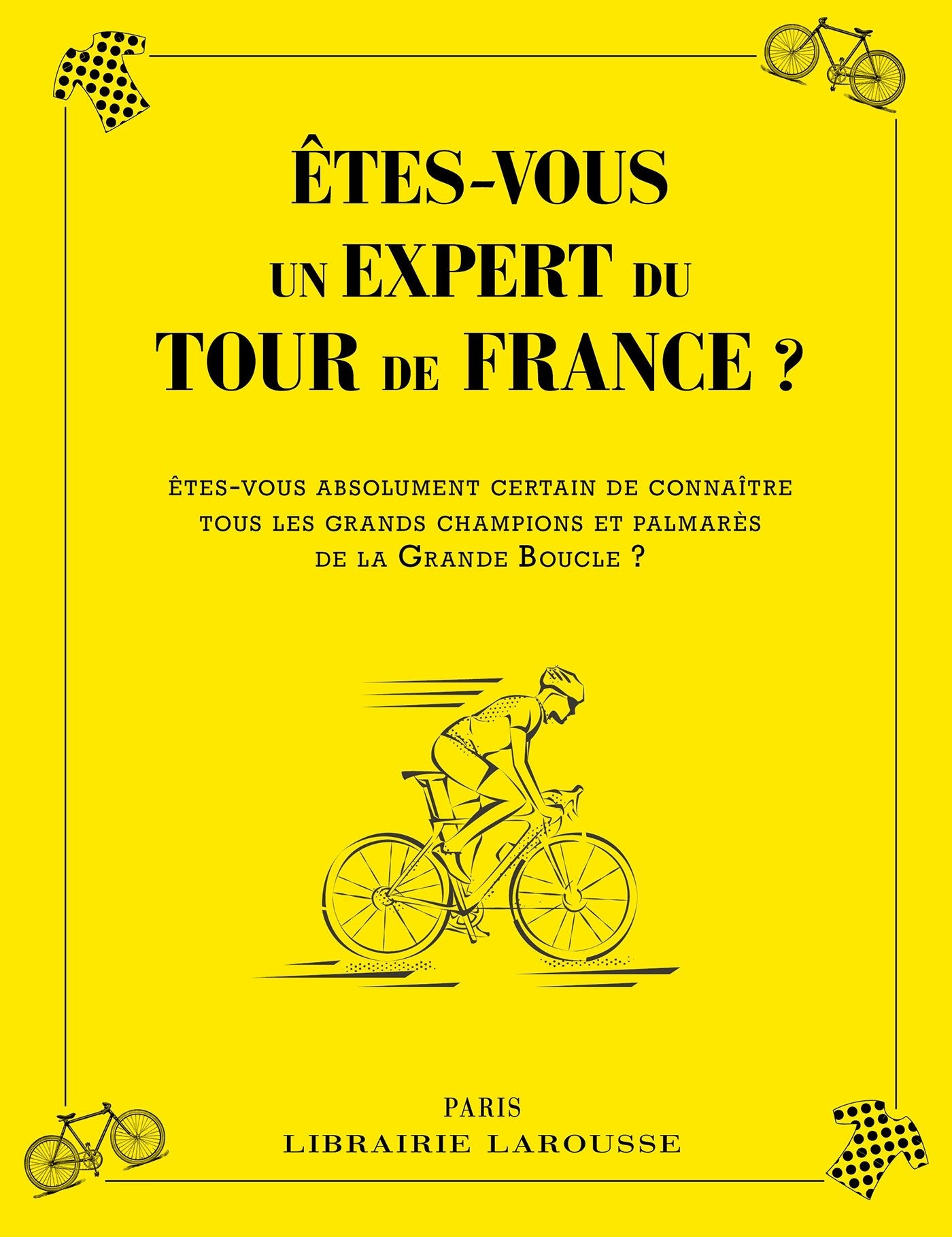 Etes-vous un expert du Tour de France ? 9782035928986