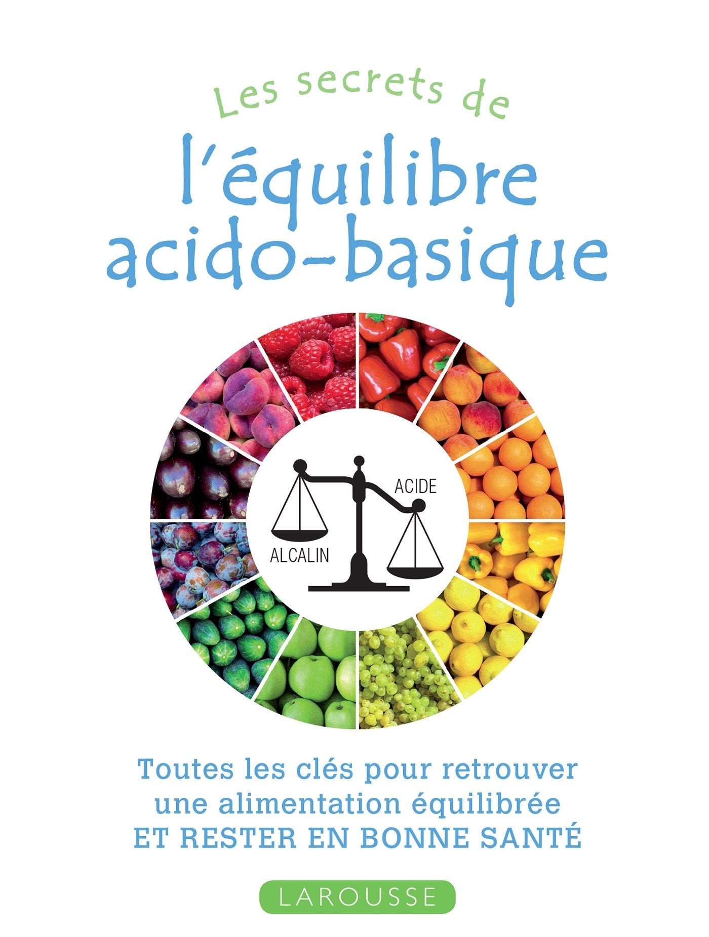 Les secrets de l'équilibre acido-basique 9782035873262