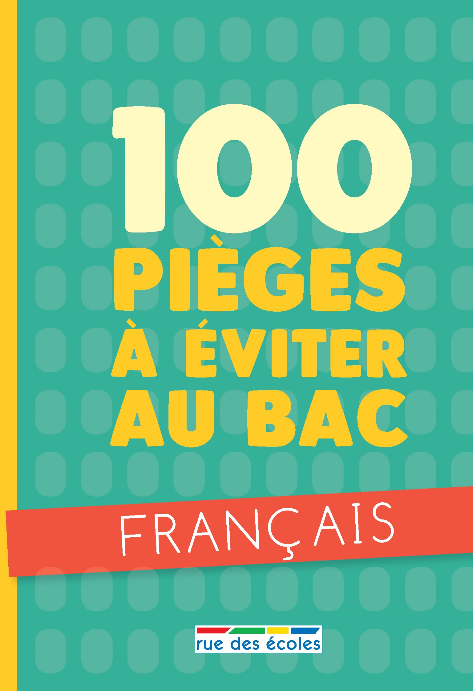 100 pièges à éviter au bac français 9782820808424