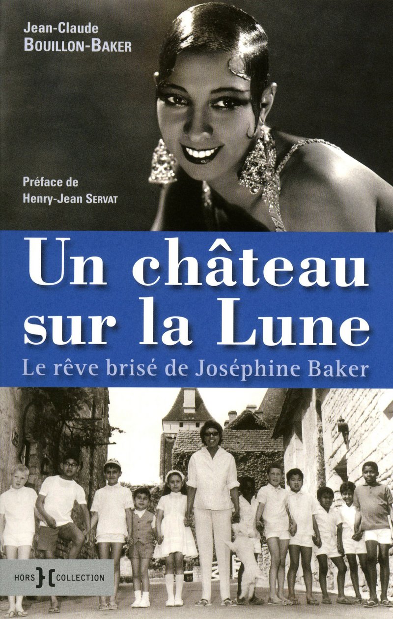 Un château sur la lune - Le rêve brisé de Joséphine Baker 9782258092792