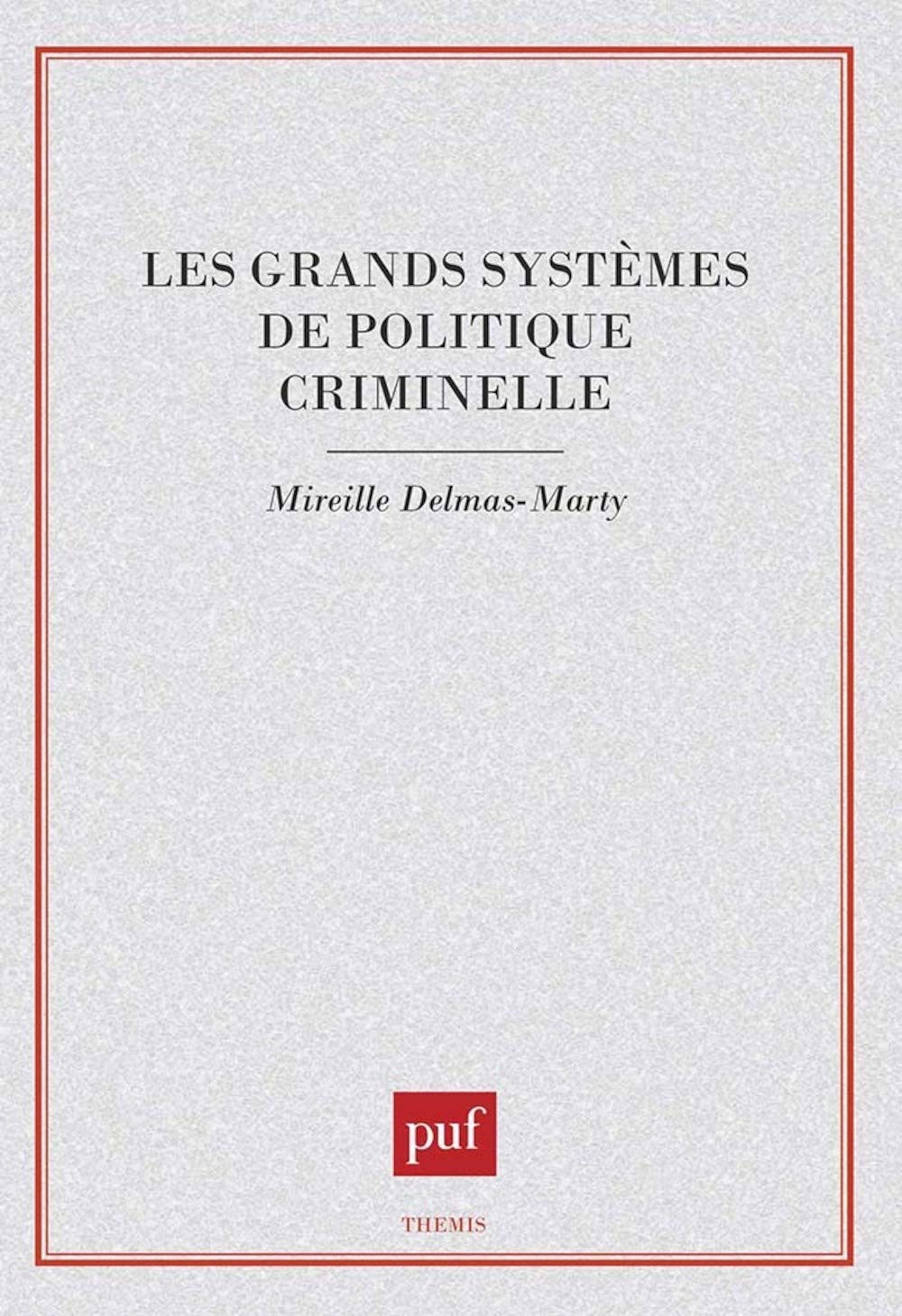 Les Grands Systèmes de politique criminelle 9782130446286