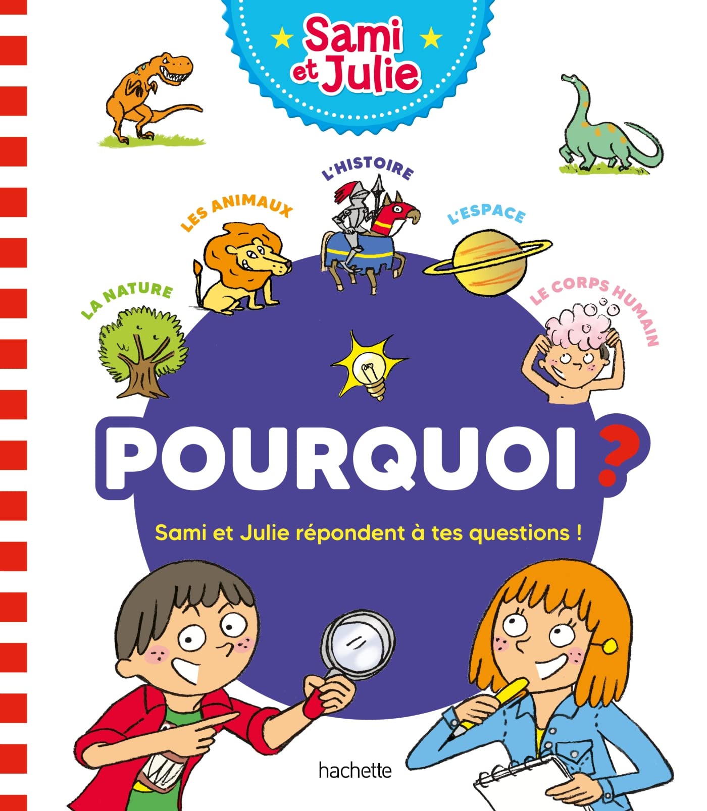 Pourquoi ? Sami et Julie répondent à tes questions ! 9782017194439