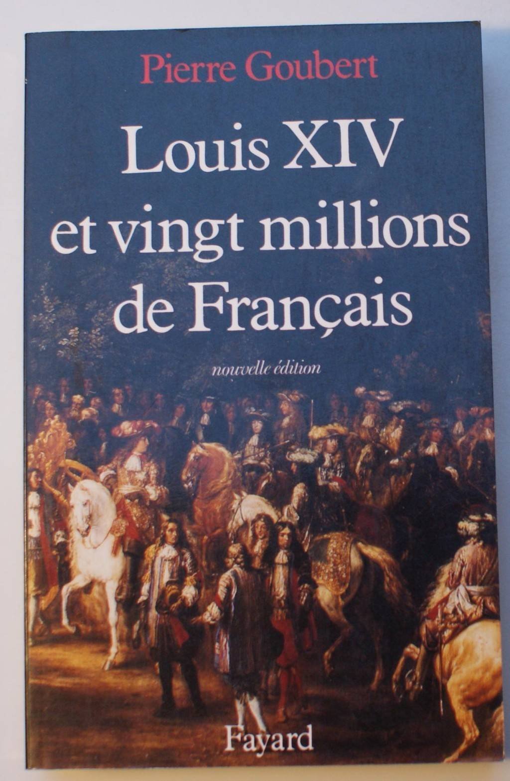 Louis XIV et vingt millions de Français 9782213026022